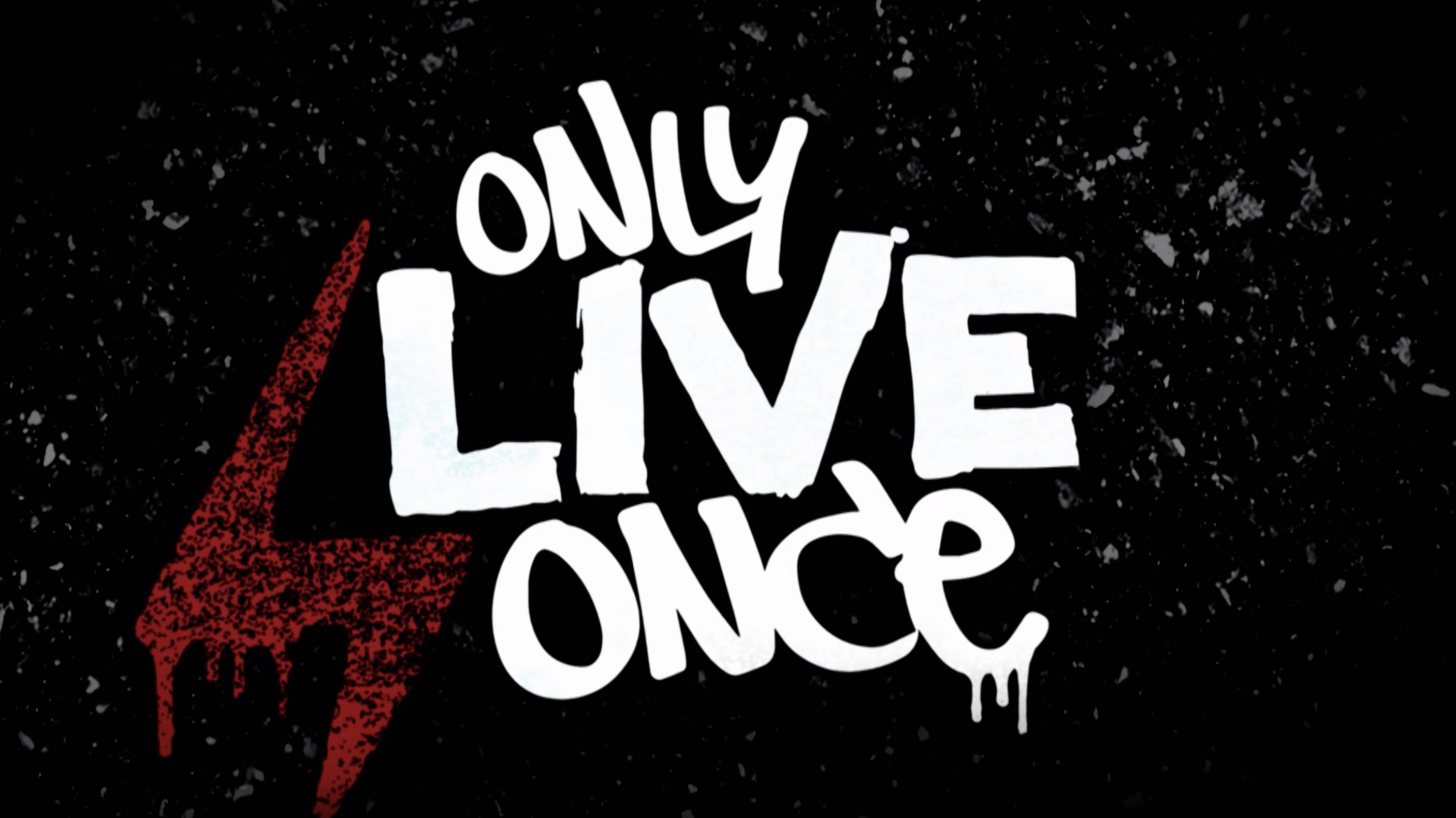 Only Live Once