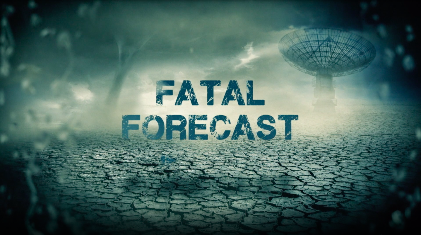 Fatal Forecast