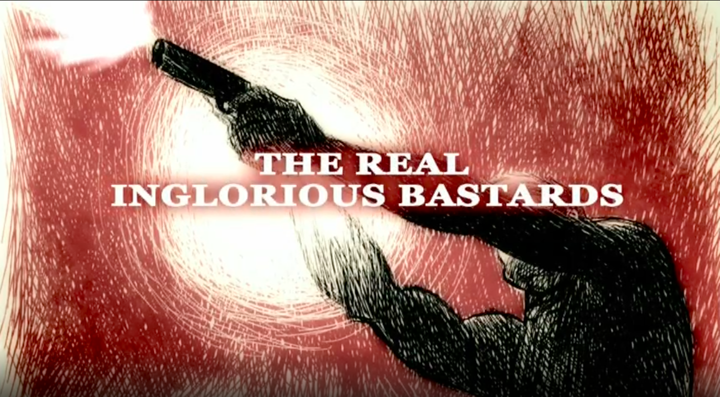 The Real Inglourious Bastards