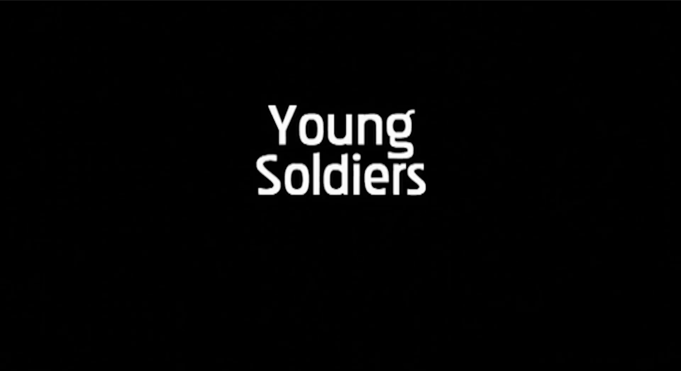 Young Soldiers