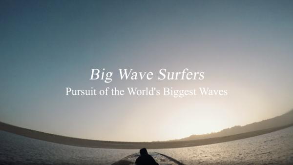 Big wave surfers